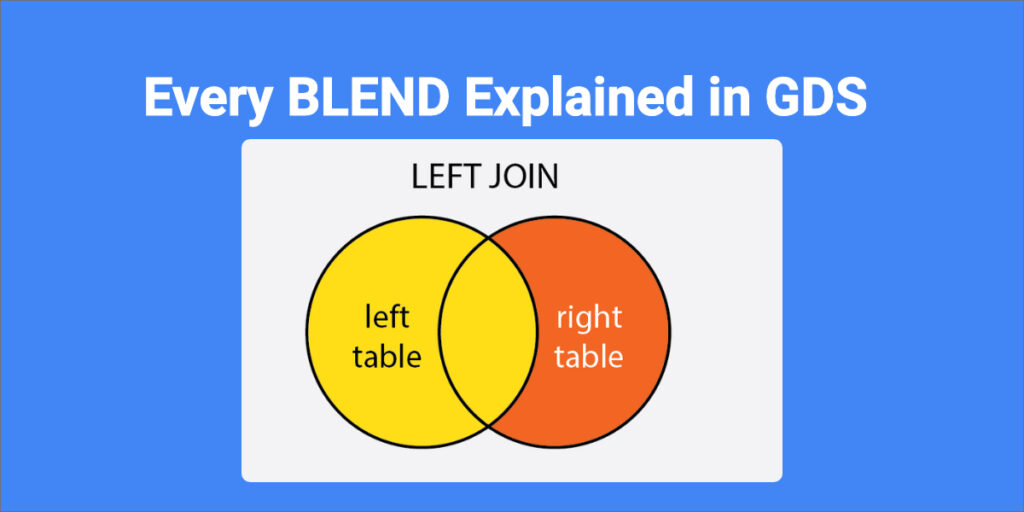 Every Blend Explained In Looker Studio: no code needed with examples
